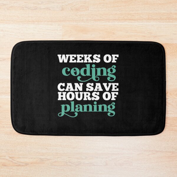 Item preview, Weeks Of Coding Can Save Hours Of Planning funny Programmer designed and sold by majuga.