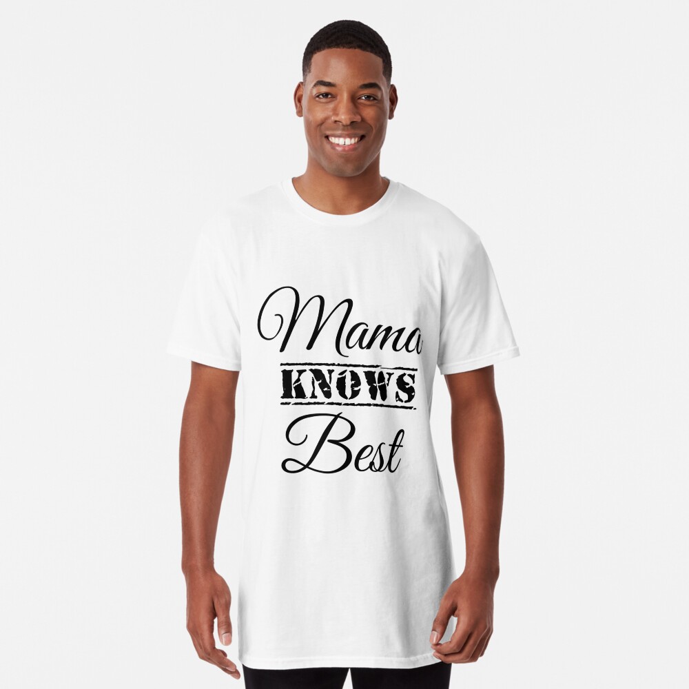 mama knows best t shirt