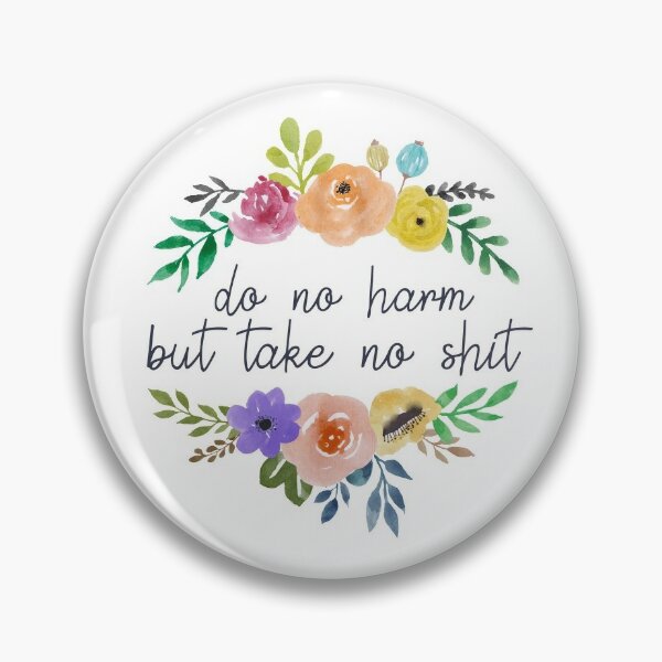 Do No Harm Floral Outline Pin
