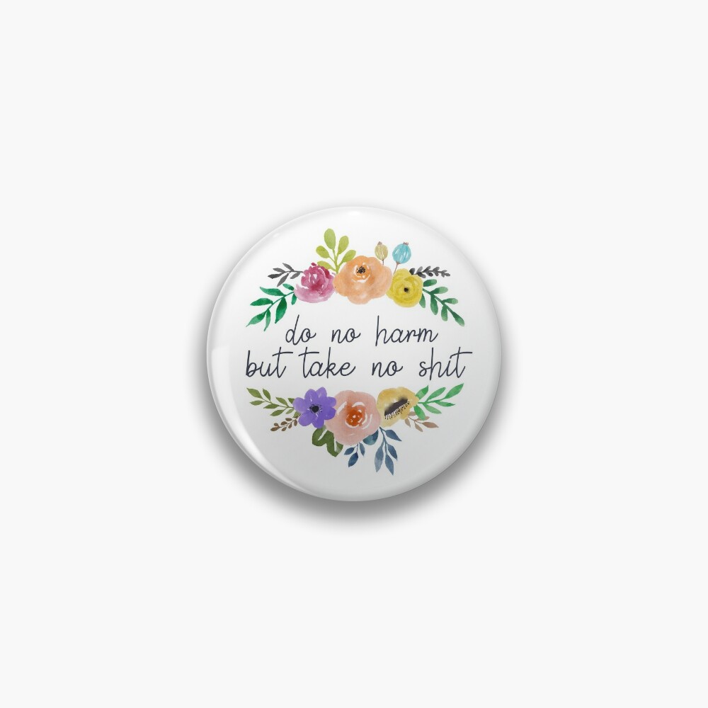Do No Harm Floral Outline Pin