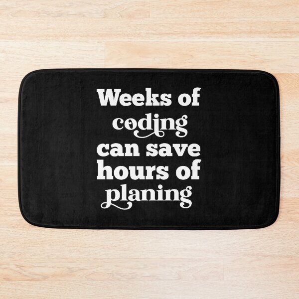 Item preview, Weeks Of Coding Can Save Hours Of Planning Funny Programmer  designed and sold by majuga.