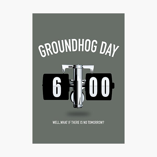 Groundhog Day - Alternative Movie Poster Photographic Print