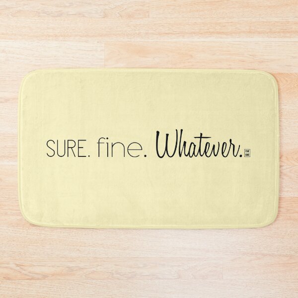 Item preview, Sure. Fine. Whatever. designed and sold by fanartbygabi | Gabi Veiga.