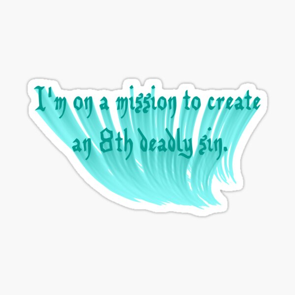 Create New Deadly Sin Dark Humor Word Art Sticker