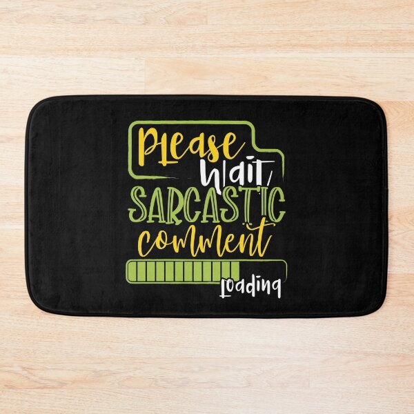 Item preview, Funny Sarcastic Comment Loading  designed and sold by Maria Garcia.