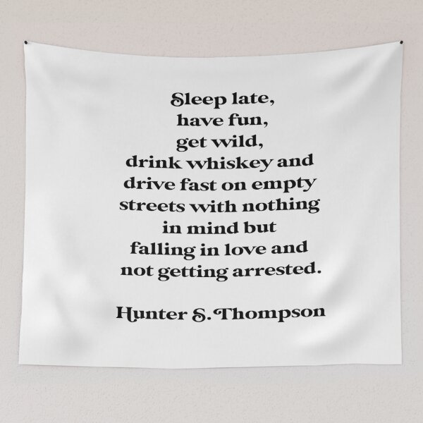 Item preview, Hunter S. Thompson - Sleep late, have fun, get wild designed and sold by Skippingbird.