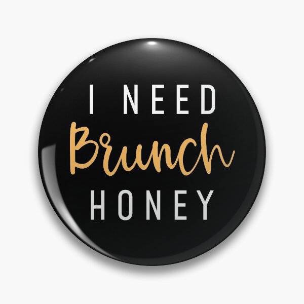 Item preview, I Need Brunch Honey designed and sold by LuckyFoxDesigns.