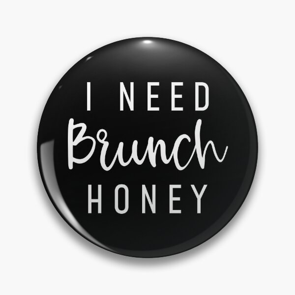 Item preview, I Need Brunch Honey designed and sold by LuckyFoxDesigns.