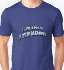 PHD in HORRIBLENESS Unisex T-Shirt