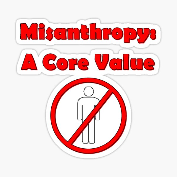 Misanthropy Core Value No People Dark Humor Sticker