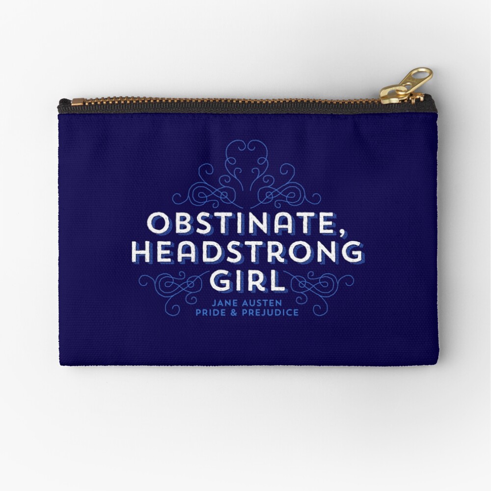 Jane Austen: "Obstinate Headstrong Girl" Zipper Pouch