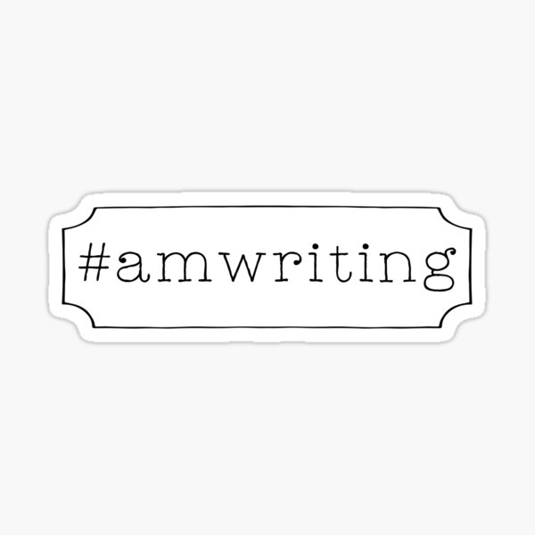 For writers: #amwriting  Sticker