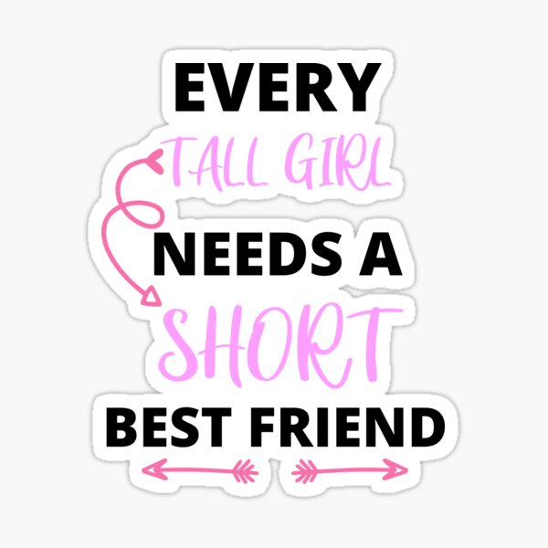 every tall girl needs a short best friend gifts
