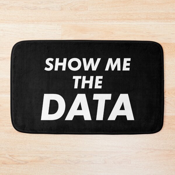 Item preview, Show Me The Data designed and sold by teesaurus.