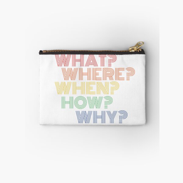 Item preview, WHAT WHERE WHEN HOW WHY? | babyrage on REDBUBBLE designed and sold by babyrage.