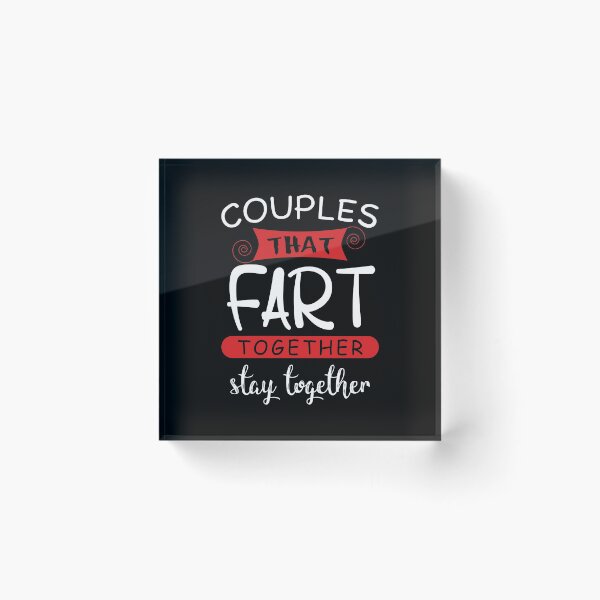 Item preview, Couples That Fart Together Stay Together design designed and sold by RedmonsDesigns.