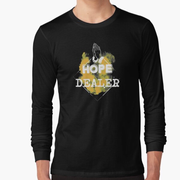 Hope Dealer Long Sleeve T-Shirt