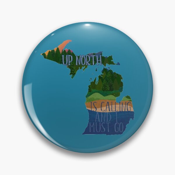 Item preview, UP North is Calling And I Must Go | Michigan | Cherie's Art Original(c)2020 designed and sold by CheriesArt.