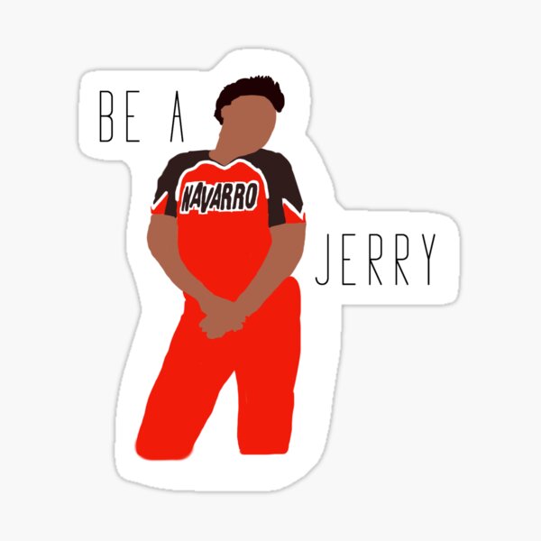 Be A Jerry Navarro Cheer Sticker