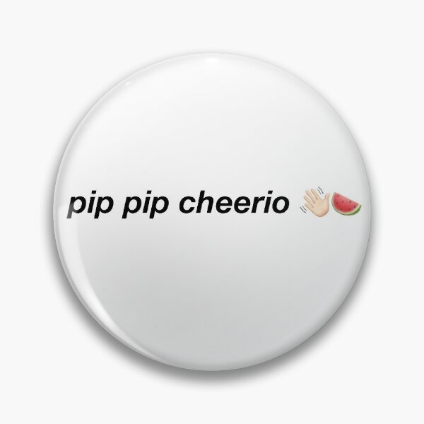 Item preview, Pip pip cheerio ??? designed and sold by izaay.