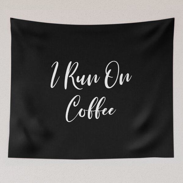Item preview, I Run On Coffee  designed and sold by Rainwater Merch.