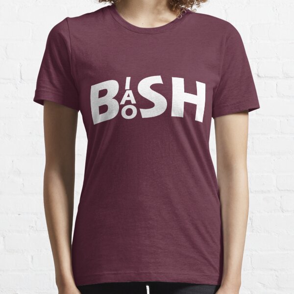 bash t shirt beautiful and strong