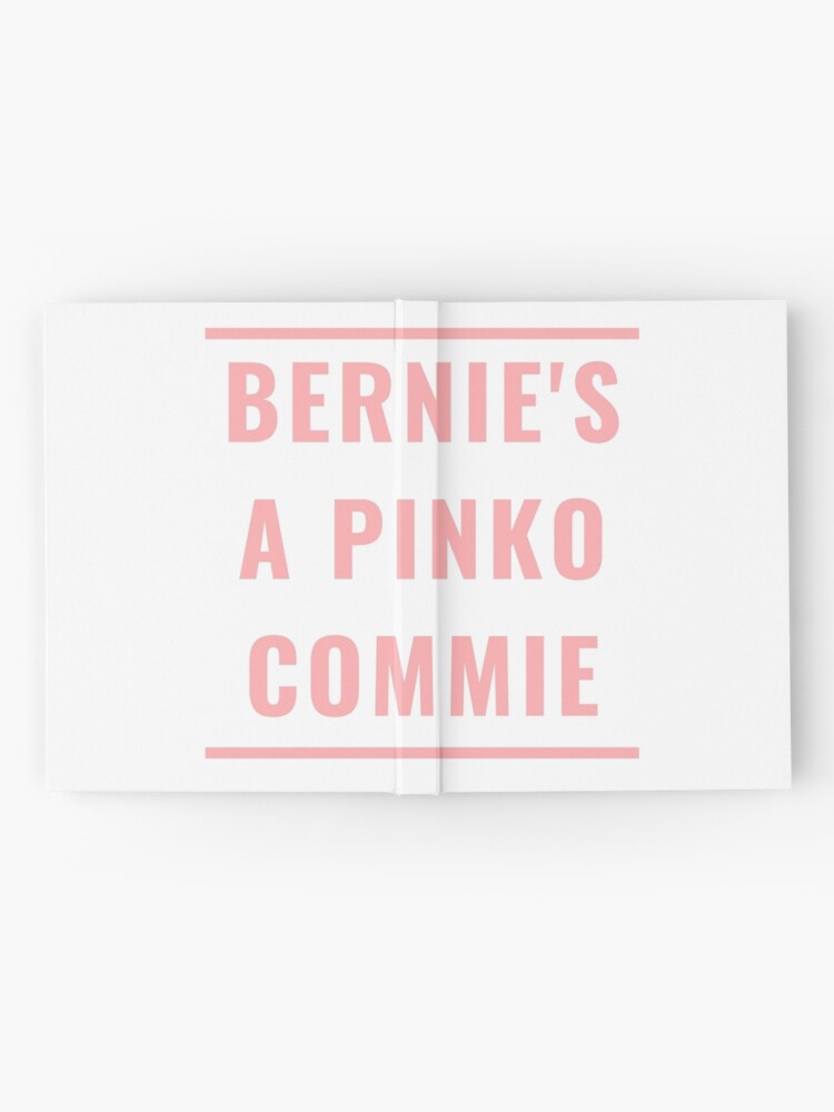 Alternate view of BERNIE'S A PINKO COMMIE Hardcover Journal