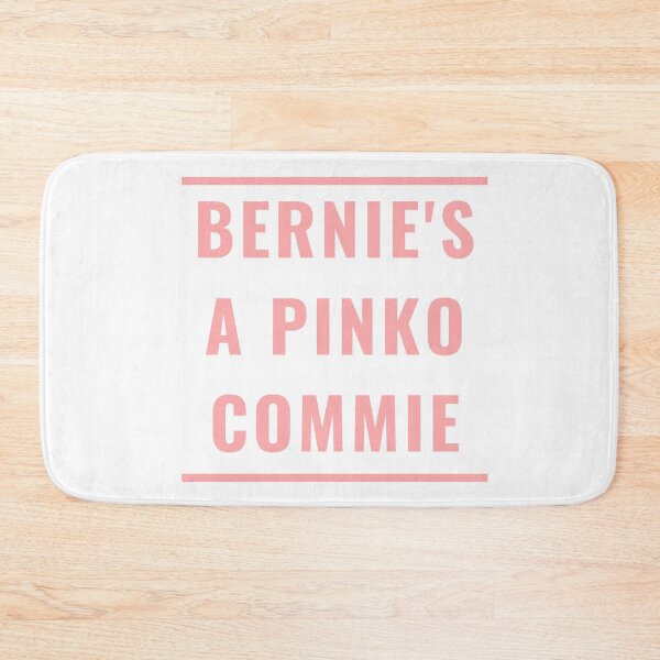 Item preview, BERNIE'S A PINKO COMMIE designed and sold by RetinalKandy.