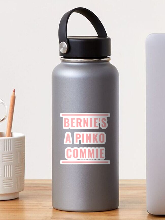 Sticker, BERNIE'S A PINKO COMMIE designed and sold by RetinalKandy