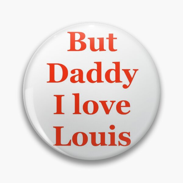 Item preview, But Daddy I Love Louis designed and sold by Khushi Mali.