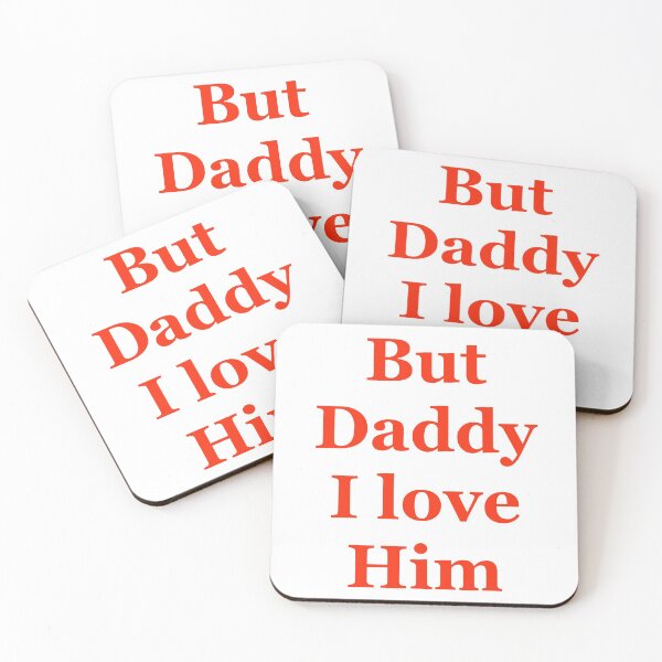Item preview, But Daddy I love him designed and sold by Khushi Mali.