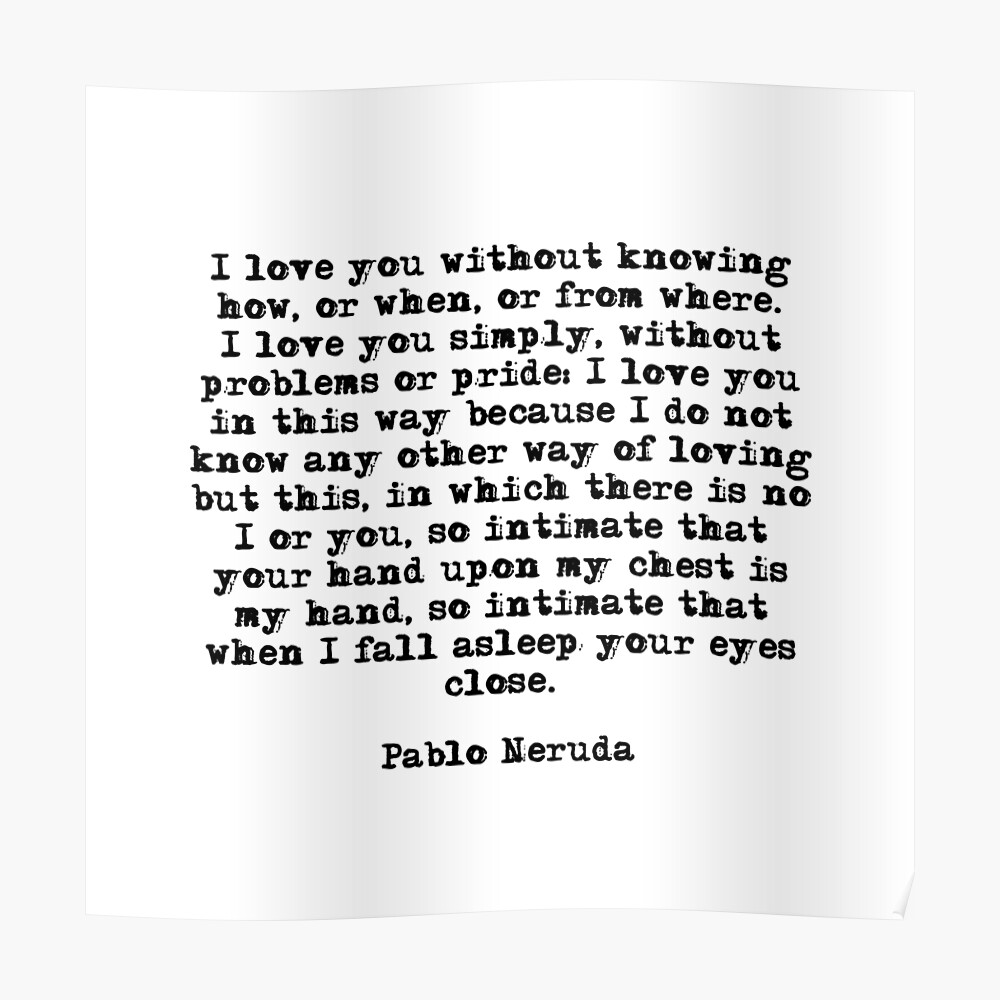 Sticker Je T Aime Sans Savoir Comment Pablo Neruda Par Quotemedesign Redbubble