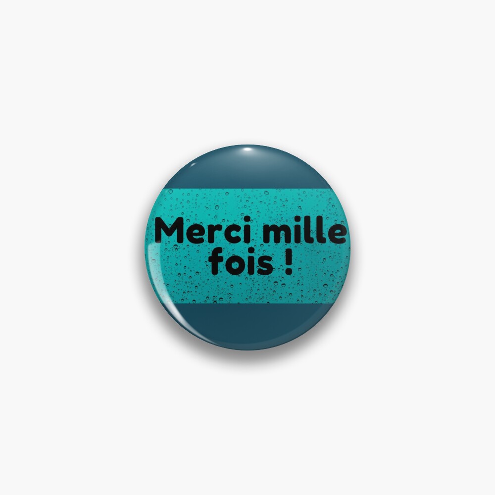 Merci Mille Fois Pin By Stephaniecad Redbubble