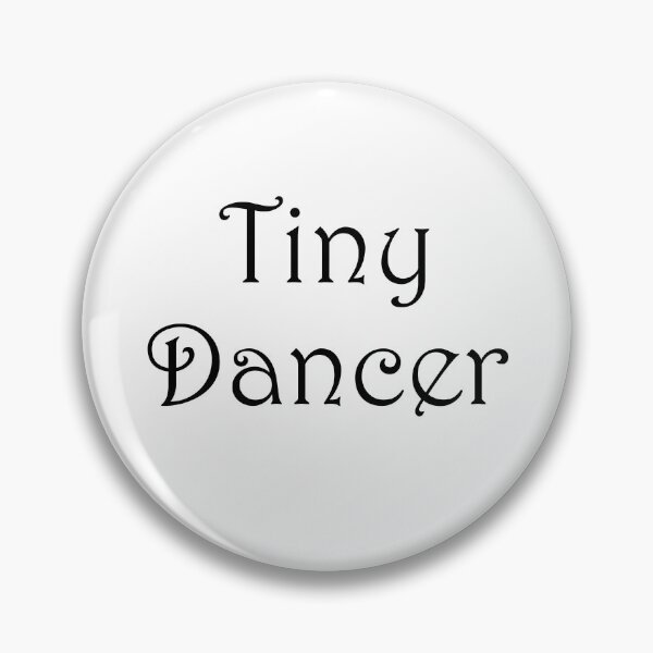 Item preview, Tiny Dancer designed and sold by TastefulTees.