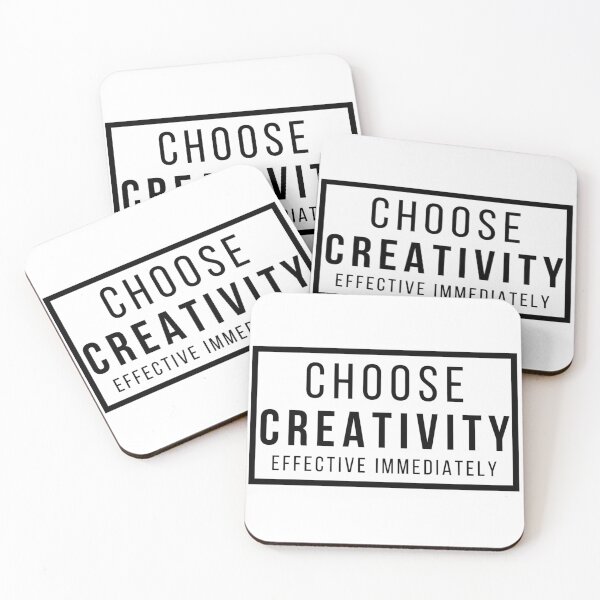 Item preview, Choose Creativity Effective Immediately Black Text designed and sold by TWMBDesigns.