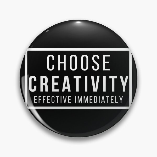 Item preview, Choose Creativity Effective Immediately White Text designed and sold by TWMBDesigns.