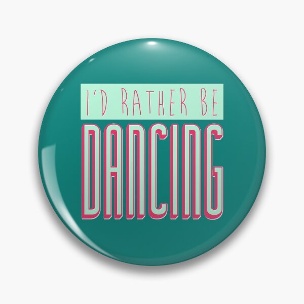Item preview, I'd Rather Be Dancing designed and sold by MaplewoodMerch.