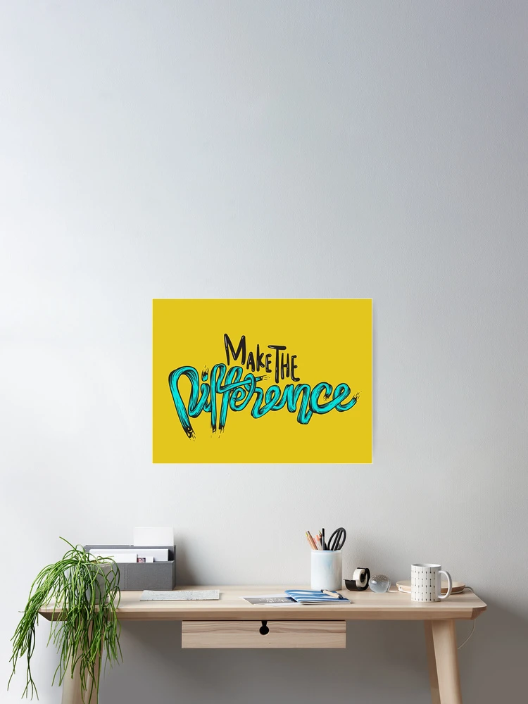 Thumbnail 2 of 3, Poster, Make the difference designed and sold by RitzuPaul.