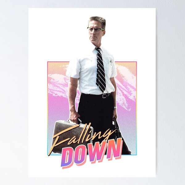 Falling Down Posters for Sale