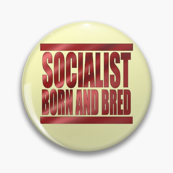 Item preview, SOCIALIST BORN AND BRED designed and sold by Paparaw.