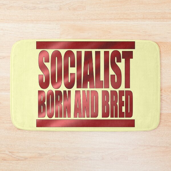 Item preview, SOCIALIST BORN AND BRED designed and sold by Paparaw.