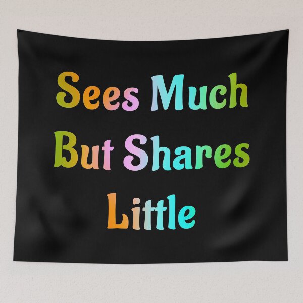 Item preview, ISFP Sees Much But Shares Little designed and sold by ojdart.