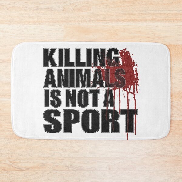 Item preview, KILLING ANIMALS IS NOT A SPORT designed and sold by Paparaw.