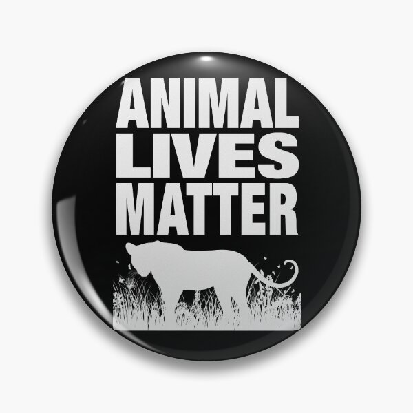 ANIMAL LIVES MATTER Pin