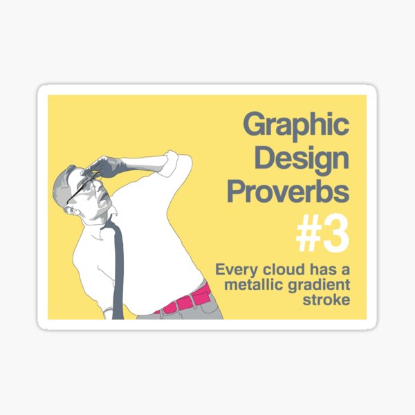 Graphic Design Proverbs 2 Sticker for Sale by WASABISQUID