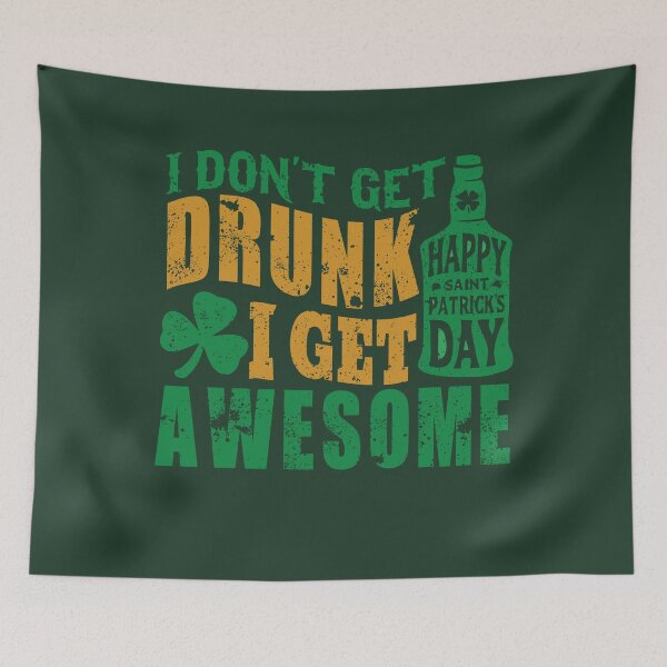 Item preview, I Don't Get Drunk Happy St Patrick's Day designed and sold by tpixx.