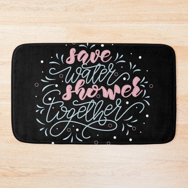 Item preview, HUMOROUS PHRASE SAVE WATER SHOWER TOGETHER FUNNY designed and sold by azamaniacox.