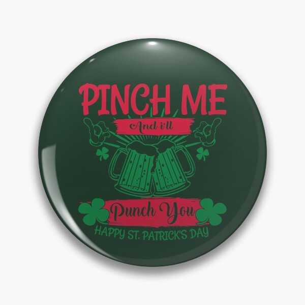 Item preview, Pinch Me Happy St Patrick's Day designed and sold by tpixx.