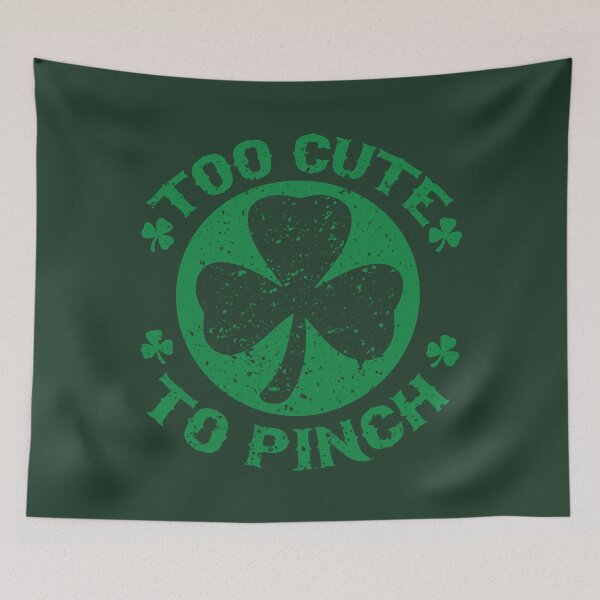 Item preview, Too Cute To Pinch Happy St Patrick's Day designed and sold by tpixx.