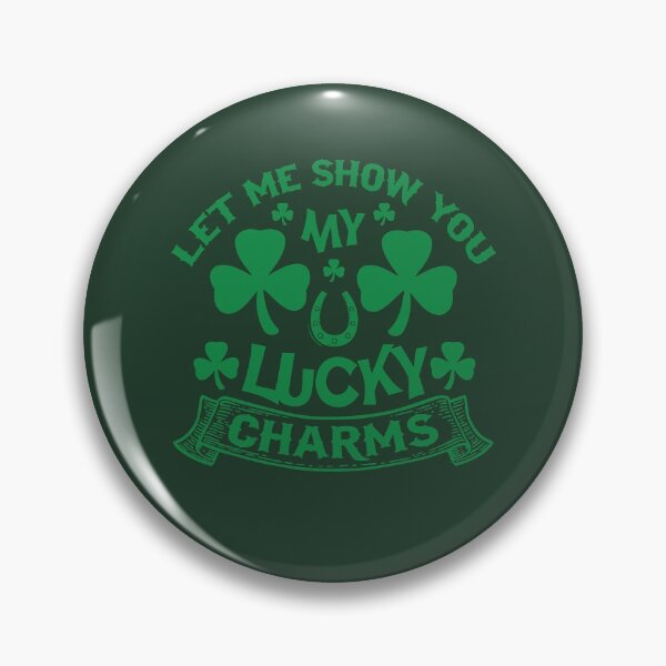 Item preview, Let Me Show You Charms Happy St Patrick's Day designed and sold by tpixx.